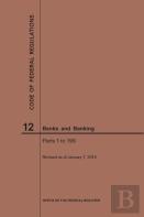 Code Of Federal Regulations Title 12, Banks And Banking, Parts 1-199, 2019