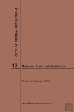 Bertrand.pt - Code Of Federal Regulations Title 13, Business Credit And Assistance, 2019
