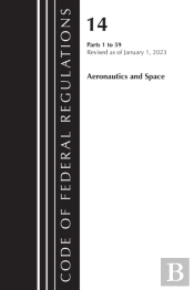 Code Of Federal Regulations, Title 14 Aeronautics And Space 1-59, Revised As Of January 1, 2023