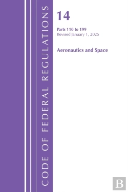 Bertrand.pt - Code Of Federal Regulations, Title 14 Aeronautics And Space 110-199, Revised As Of January 1, 2025