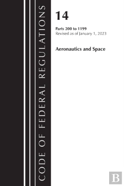 Bertrand.pt - Code Of Federal Regulations, Title 14 Aeronautics And Space 200-1199, Revised As Of January 1, 2023
