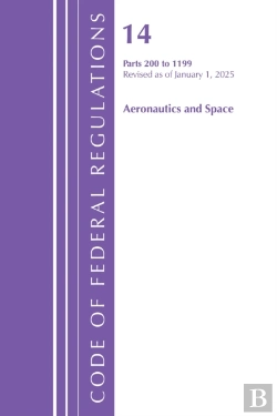 Bertrand.pt - Code Of Federal Regulations, Title 14 Aeronautics And Space 200-1199, Revised As Of January 1, 2025