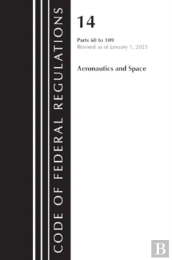 Bertrand.pt - Code Of Federal Regulations, Title 14 Aeronautics And Space 60-109, Revised As Of January 1, 2023