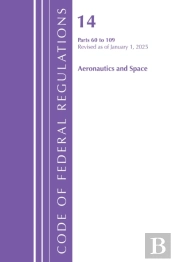 Code Of Federal Regulations, Title 14 Aeronautics And Space 60-109, Revised As Of January 1, 2025