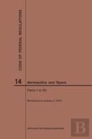 Code Of Federal Regulations, Title 14, Aeronautics And Space, Parts 1-59, 2019