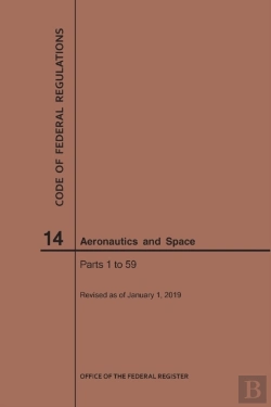 Bertrand.pt - Code Of Federal Regulations, Title 14, Aeronautics And Space, Parts 1-59, 2019