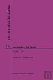 Code Of Federal Regulations, Title 14, Aeronautics And Space, Parts 1-59, 2020