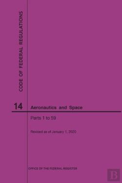 Bertrand.pt - Code Of Federal Regulations, Title 14, Aeronautics And Space, Parts 1-59, 2020