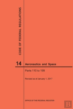 Bertrand.pt - Code Of Federal Regulations, Title 14, Aeronautics And Space, Parts 110-199, 2017