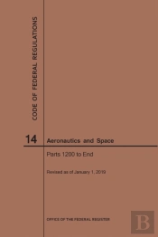 Code Of Federal Regulations, Title 14, Aeronautics And Space, Parts 1200-End, 2019
