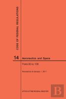 Code Of Federal Regulations, Title 14, Aeronautics And Space, Parts 60-109, 2017