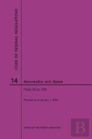 Code Of Federal Regulations, Title 14, Aeronautics And Space, Parts 60-109, 2020