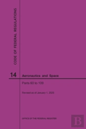 Code Of Federal Regulations, Title 14, Aeronautics And Space, Parts 60-109, 2020