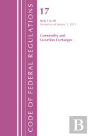 Code Of Federal Regulations, Title 17 Commodity And Securities Exchanges 1-40 2022