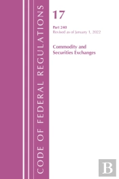 Code Of Federal Regulations, Title 17 Commodity And Securities Exchanges 240 2022