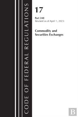 Bertrand.pt - Code Of Federal Regulations Title 17 Commodity Securities Exch 240 2023