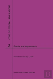 Code Of Federal Regulations Title 2, Grants And Agreements, 2020