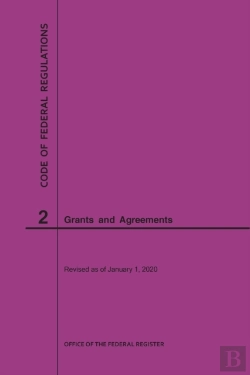 Bertrand.pt - Code Of Federal Regulations Title 2, Grants And Agreements, 2020