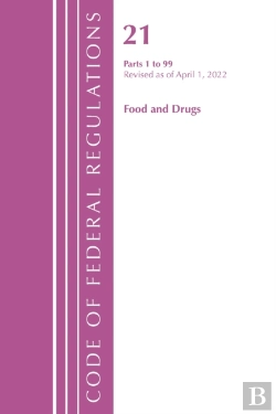 Bertrand.pt - Code Of Federal Regulations, Title 21 Food And Drugs 1-99, 2022