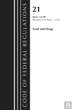 Bertrand.pt - Code Of Federal Regulations, Title 21 Food And Drugs 1-99, 2023