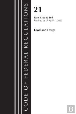 Bertrand.pt - Code Of Federal Regulations, Title 21 Food And Drugs 1300-End, 2023