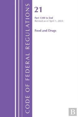 Bertrand.pt - Code Of Federal Regulations, Title 21 Food And Drugs 1300-End, Revised As Of April 1, 2025