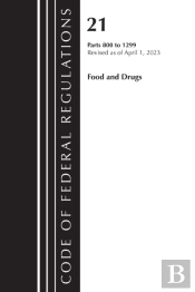 Code Of Federal Regulations, Title 21 Food And Drugs 800-1299, 2023
