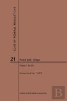 Code Of Federal Regulations Title 21, Food And Drugs, Parts 1-99, 2019