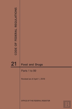Bertrand.pt - Code Of Federal Regulations Title 21, Food And Drugs, Parts 1-99, 2019