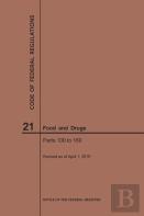 Code Of Federal Regulations Title 21, Food And Drugs, Parts 100-169, 2019