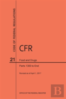 Code Of Federal Regulations Title 21, Food And Drugs, Parts 1300-End, 2017