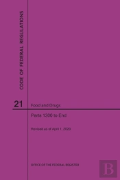 Code Of Federal Regulations Title 21, Food And Drugs, Parts 1300-End, 2020