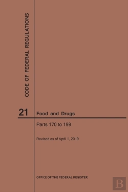 Bertrand.pt - Code Of Federal Regulations Title 21, Food And Drugs, Parts 170-199, 2019