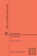Code Of Federal Regulations Title 21, Food And Drugs, Parts 200-299, 2017