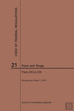 Bertrand.pt - Code Of Federal Regulations Title 21, Food And Drugs, Parts 200-299, 2019