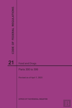 Bertrand.pt - Code Of Federal Regulations Title 21, Food And Drugs, Parts 300-399, 2020