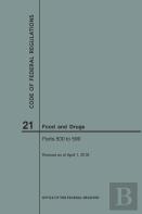 Code Of Federal Regulations Title 21, Food And Drugs, Parts 500-599, 2018