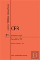 Code Of Federal Regulations Title 21, Food And Drugs, Parts 600-799, 2017