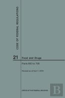 Code Of Federal Regulations Title 21, Food And Drugs, Parts 600-799, 2018