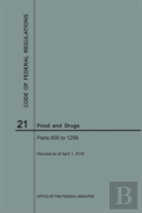 Code Of Federal Regulations Title 21, Food And Drugs, Parts 800-1299, 2018