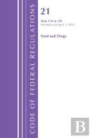 Code Of Federal Regulations, Title 21 Food Drugs 170 - 199, Revised As Of April 1, 2025