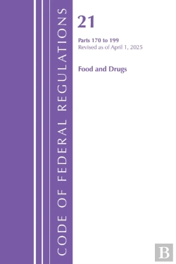 Bertrand.pt - Code Of Federal Regulations, Title 21 Food Drugs 170 - 199, Revised As Of April 1, 2025