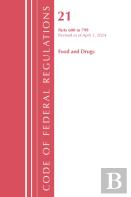 Code Of Federal Regulations, Title 21 Food Drugs 600 - 799, Revised As Of April 1, 2024