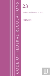 Code Of Federal Regulations, Title 23 Highways, 2022