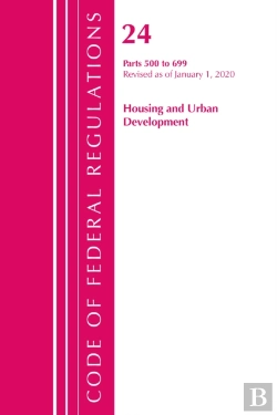 Bertrand.pt - Code Of Federal Regulations, Title 24 Housing And Urban Development 500-699, Revised As Of April 1, 2020