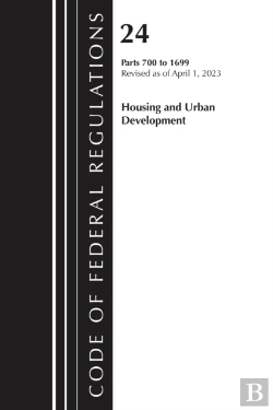 Bertrand.pt - Code Of Federal Regulations, Title 24 Housing And Urban Development 700 - 1699, Revised As Of April 1, 2024