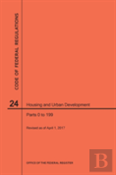 Code Of Federal Regulations Title 24, Housing And Urban Development, Parts 0-199, 2017