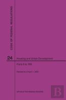 Code Of Federal Regulations Title 24, Housing And Urban Development, Parts 0-199, 2020