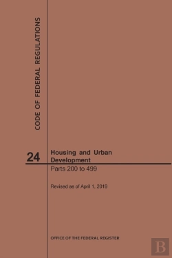 Bertrand.pt - Code Of Federal Regulations Title 24, Housing And Urban Development, Parts 200-499, 2019