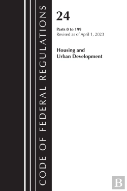 Bertrand.pt - Code Of Federal Regulations, Title 24 Housing Urban Dev 0-199 2023